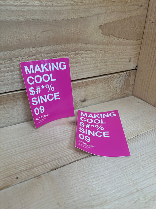 Rotiform Sticker 'Making Cool Since'